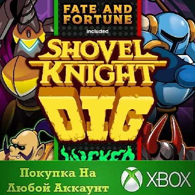 Shovel Knight Dig XBOX Any account .