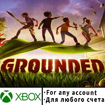 Grounded Xbox (Any account)