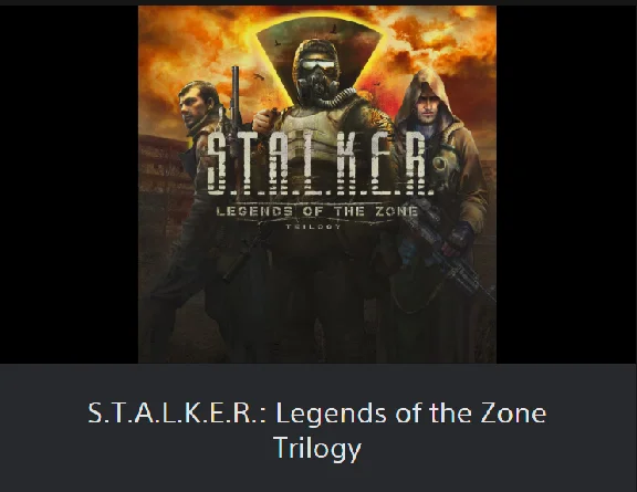 💥S.T.A.L.K.E.R.: Legends of the Zone Trilogy 🔵PS4/PS5