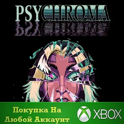 Psychroma XBOX На Любой аккаунт