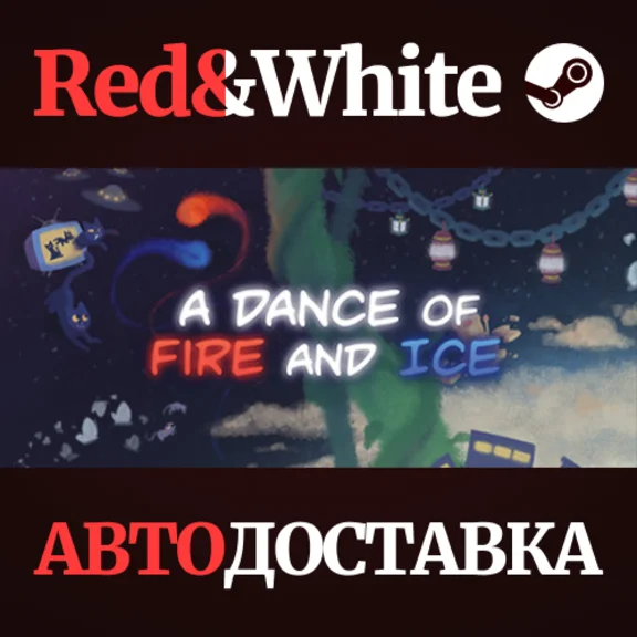 A Dance of Fire and Ice * STEAM RU*KZ*UA*CIS