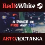 A Dance of Fire and Ice * STEAM RU*KZ*UA*CIS
