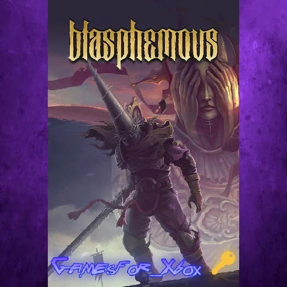🔅Blasphemous XBOX ONE/SERIES🔑Key + VPN
