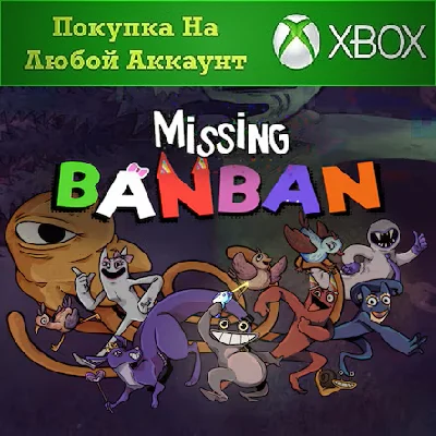 Missing Banban XBOX Any account .