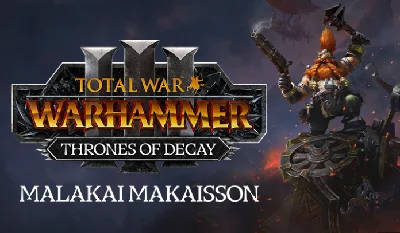 🔑Total War: WARHAMMER III - Malakai Thrones of Decay🔥
