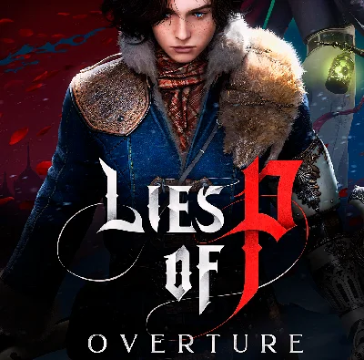 Lies of P. Deluxe + DLC: Overture (STEAM) | АВТО🔥