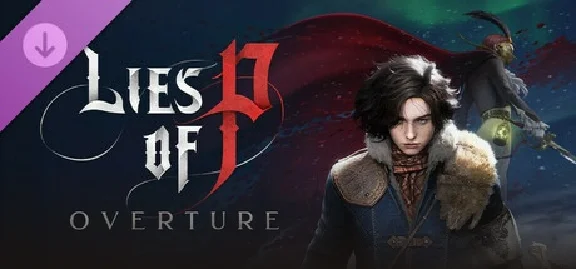 ❤️ Lies of P - Deluxe Edition + Overture DLC Steam