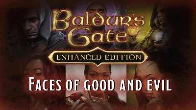 ⚫Baldur´s Gate: Enhanced Edition Faces of Good and Evil