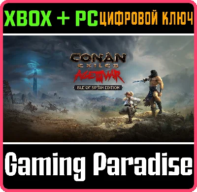 CONAN EXILES - ISLE OF SIPTAH EDITION XBOX + PC (WIN) K