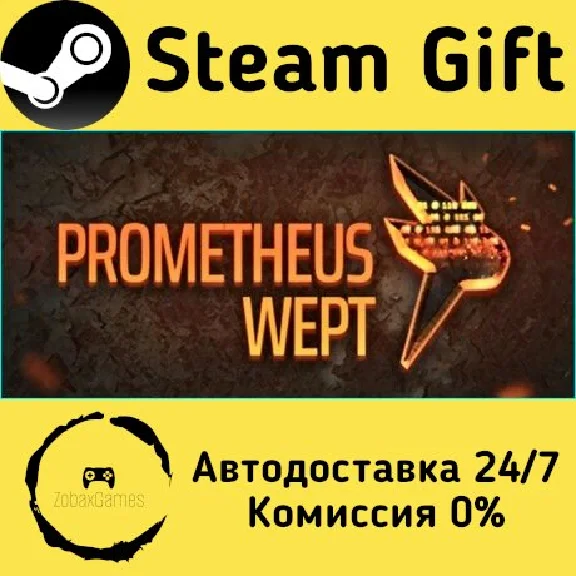 🚀 Prometheus Wept 🤖 Steam Gift RU + other ⚡ AUTO
