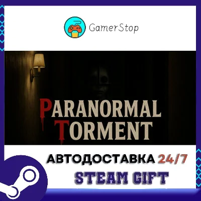 Paranormal Torment STEAM GIFT АUТО