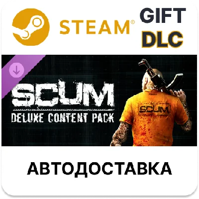 SCUM Deluxe 3 Steam DLC РУ КЗ РБ СНГ автодоставка