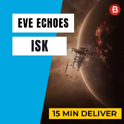 LOW PRICE! EvE Echoes ISK Fast delivery!
