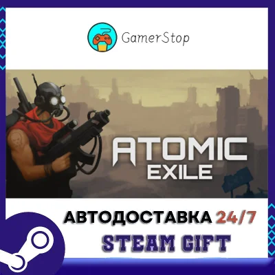 Atomic Exile STEAM GIFT АВТО