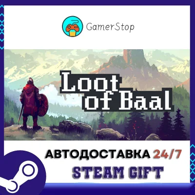 Loot of Baal STEAM GIFT АUТО