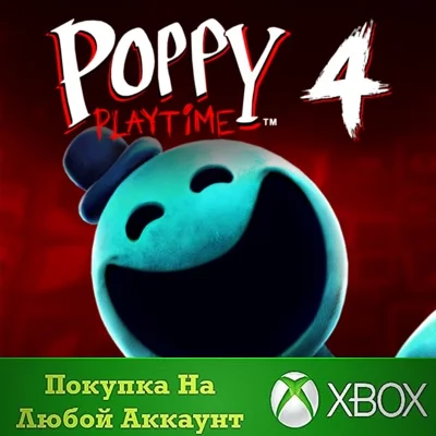 Poppy Playtime: Chapter 4 XBOX Any account .