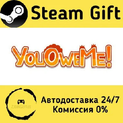 🚀 You Owe Me 🤖 Steam Gift RU + other ⚡ Autodelivery