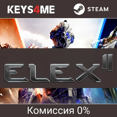 ELEX II | key Steam / Russia, CIS