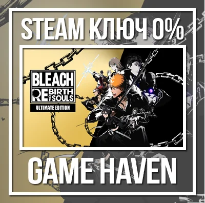 BLEACH Rebirth of Souls Ultimate 🔑 Steam Key RU+CIS