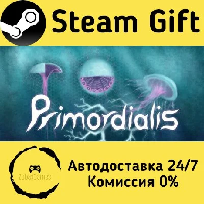 🚀 Primordialis 🤖 Steam Gift RU + other ⚡ Autodelivery