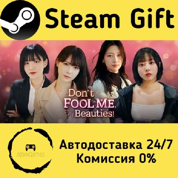 🚀 Don´t FOOL ME, Beauties! 🤖 Steam Gift AUTO
