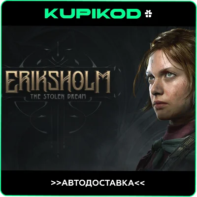 🔥Eriksholm: The Stolen Dream🎁STEAM🔥AUTO