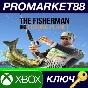 ⭐ The Fisherman - Fishing Planet EU XBOX One Key 🔑EURO