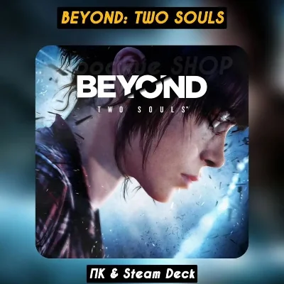 Beyond: Two Souls (All DLC) +PATCHES, Forever STEAM