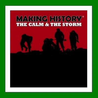 Making History: The Calm and The Storm - Steam Key
