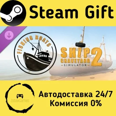 🚀 Ship Graveyard Simulator 2 - Fishing Boats DLC 🤖