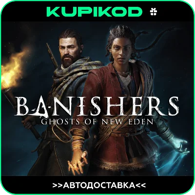 🔥Banishers: Ghosts of New Eden🔥GIFT🔥🚀AUTO 🚀