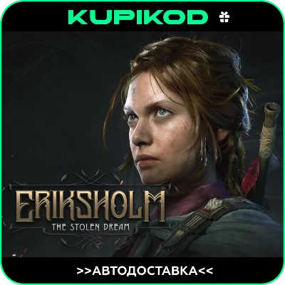 🔥Eriksholm: The Stolen Dream🎁STEAM🔥АВТО