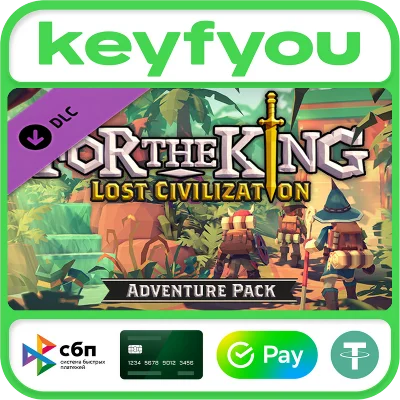 For The King: Lost Civilization Adventure Pack STEAM 🔥
