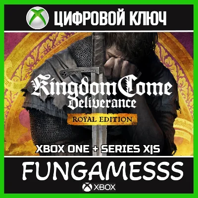 Kingdom Come: Deliverance Royal + Б/А XBOX КЛЮЧ
