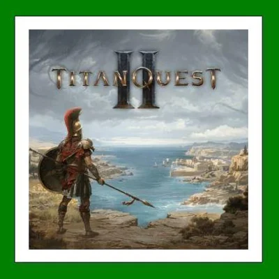 Titan Quest II + Titan Quest I + 2 DLC - Steam + 35 Игр