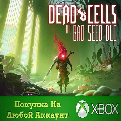 Dead Cells: The Bad Seed XBOX Any account .