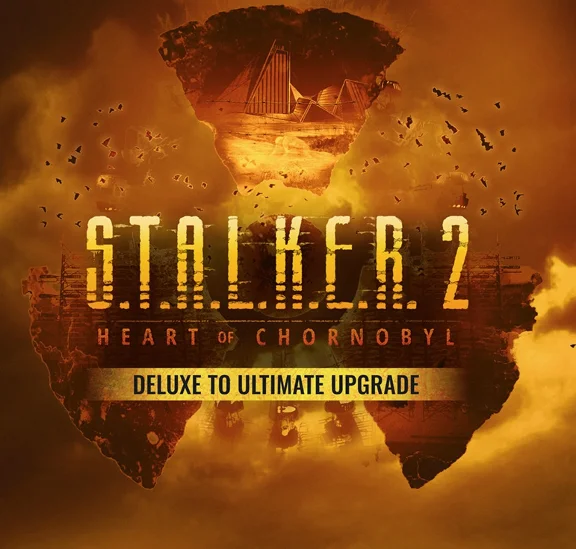 S.T.A.L.K.E.R. 2: Heart of Chornobyl Deluxe to Ultimate