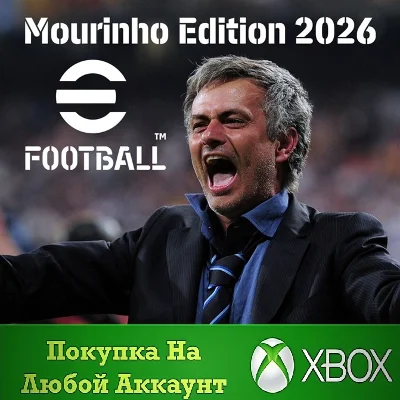 eFootball™: Mourinho Edition 2026 XBOX Any account .