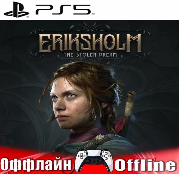 🎮Eriksholm: The Stolen Dream (PS5/RUS) Оффлайн ⭕️