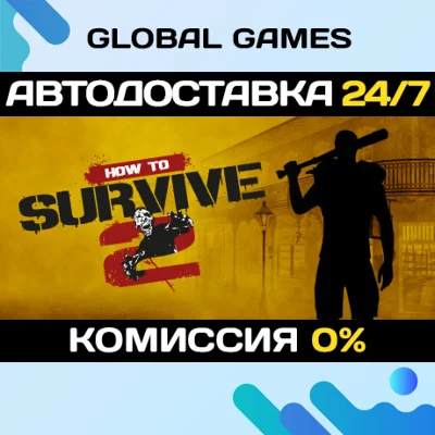 How to Survive 2🔑Steam Key RU+CIS