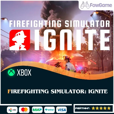 ✅ Firefighting Simulator: Ignite 🟢 XBOX
