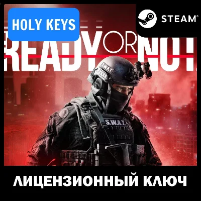 РОССИЯ+СНГ Ready or Not STEAM КЛЮЧ +ПОДАРОК