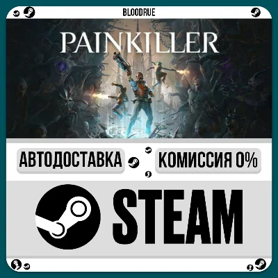 Painkiller Deluxe⚡️•RU/KZ/UA🎁STEAM AUTO, 0%