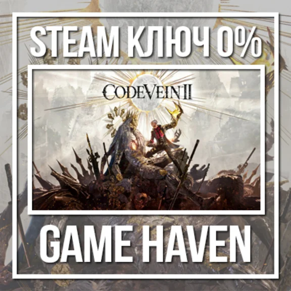 Code Vein II 🔑 Steam Key RU+CIS