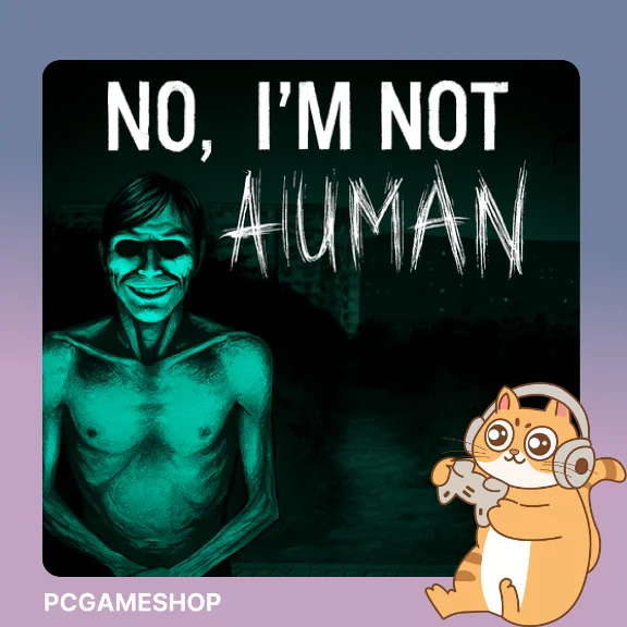 No I´m not a Human (Steam key / РФ+Мир)