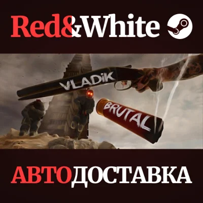 VLADiK BRUTAL * STEAM RU*KZ*UA*CIS🔥AUTODELIVERY