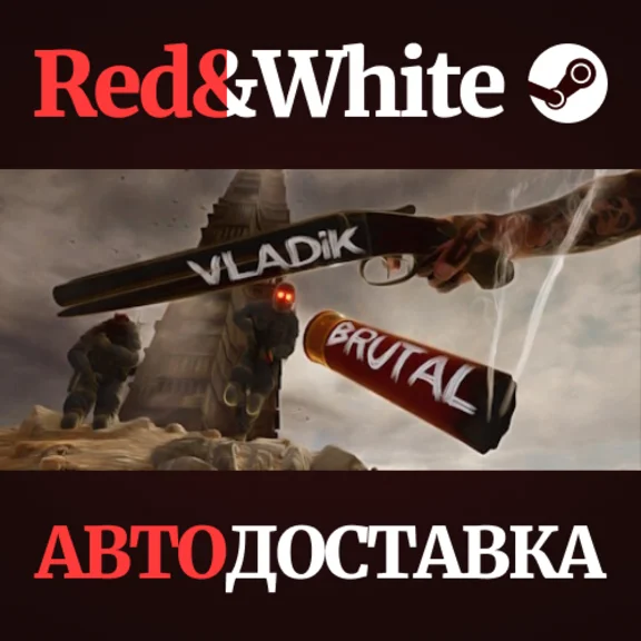 VLADiK BRUTAL * STEAM RU*KZ*UA*CIS🔥AUTODELIVERY