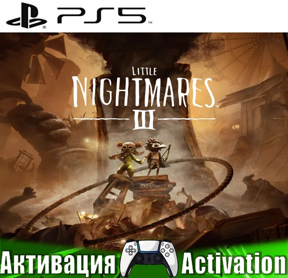 🎮Little Nightmares III (PS5/RUS) Активация✅