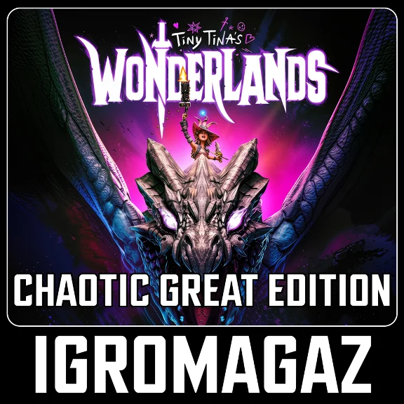Tiny Tina´s Wonderlands: Chaotic Great Edition
