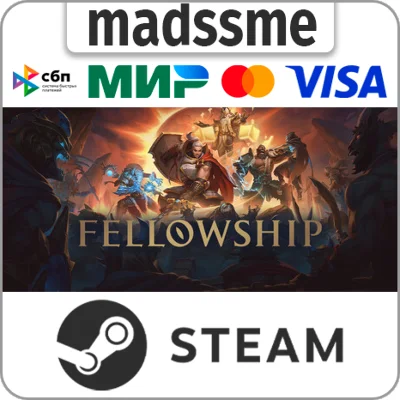 Fellowship * RU/KZ/СНГ/TR/AR * STEAM 🚀 АВТОДОСТАВКА